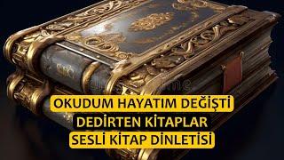 "Okudum, Hayatım Değişti" Dedirten Kitaplar / Sesli Kitap Dinletisi