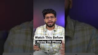 Watch This Before Buying Old iPhone!  #shorts | iGeeksBlog