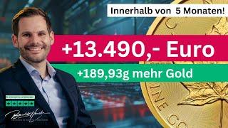  Unglaublich! Innerhalb von 5 Monaten ganze 13.490 Euro MEHR Gold!  Wie funktioniert das?