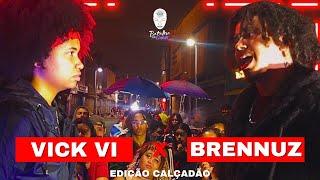 (JOGOU NA CARA ) VICK VI x BRENNUZ | SEMI FINAL | ESPECIAL CALÇADÃO | 114ª | Batalha da Linear