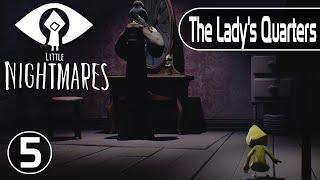 Little Nightmares | Stage 5 - The Lady's Quarters | Longplay Walkthrough No Commentary