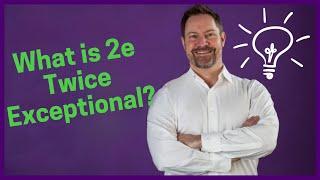 What is 2e Twice Exceptional? How to know if a student is 2e?