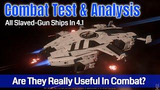 Detailed Combat Test & Analysis For All Slaved-Gun Ships In 4.1 | How Useful They Truly Are? 4.1 PTU