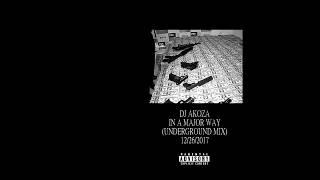 DJ AKOZA - IN A MAJOR WAY [UNDERGROUND MIX]