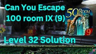 Can you escape the 100 room 9 Level 32 Solution