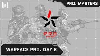 Warface PRO.Masters. Day 8