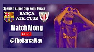 FC Barcelona vs Athletic Bilbao || Super Cup Semi Finals || Live Watch Along