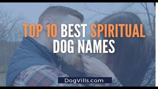 Top 10 Best Spiritual Dog Names