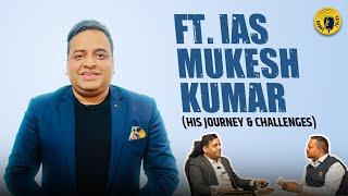 Inside the Mind of IAS Mukesh Kumar: Power & Service | Podcast with IAS | KankeTalks