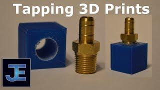 How To: Tapping 3D Printed Parts