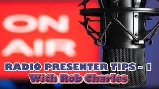 Radio Presenter Tips - 1 Radio Presenter Training with Rob Charles