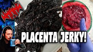 Placenta Jerky! - Tales From the Internet