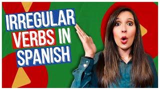 IRREGULAR VERBS IN SPANISH: Master these 13 With Chunks (WITHOUT CONJUGATION TABLES)