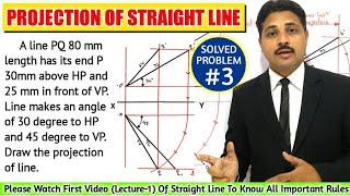 PROJECTION OF STRAIGHT LINE IN ENGINEERING DRAWING IN HINDI (SOLVED PROBLEM 3) @TIKLESACADEMY