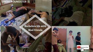 Bachelors  life | A day with mad friends | Sindh youngster