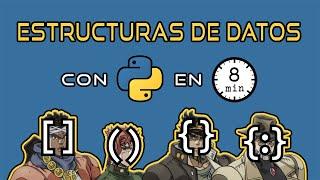 Estructuras de datos con Python en 8 minutos: Listas, Tuplas, Conjuntos y Diccionarios