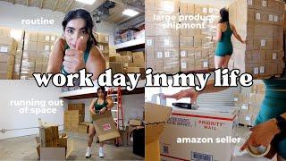 WORK DAY VLOG | Routine, Large Product Shipment, Packaging Orders, Amazon Seller, Entrepreneur