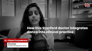 How this Stanford doctor integrates dance into clinical practice