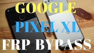 *ORIGINAL* Google Pixel XL FRP Bypass Android Nougat 7.0 7.1 7.1.1