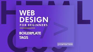 Web Design For Beginners 2: Boilerplate tags