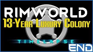 RIMWORLD: 13-Year Luxury Colony TIME LAPSE