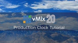 vMix Production Clocks Tutorial