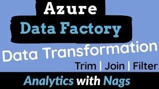 How to Transform Data in Azure Data Factory | Trim | Join | Filter | ETL/ELT in Azure - Tutorial(4)