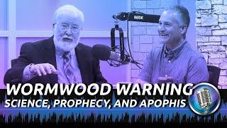 The Wormwood Warning: Science, Prophecy, and Apophis | The Week in Bible Prophecy