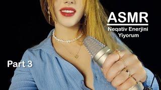 ASMR Türkçe | Negatif Enerjini Yiyorum. Part 3