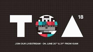 TOA18 Livestream: Studio 1 – Day 2