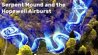 Serpent Mound and the Hopewell Airburst - Archeoastronomy, Earthworks and Cosmic Catastrophe