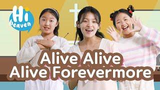 Alive Alive Alive Forevermore ️ Kids Songs  Hi Heaven