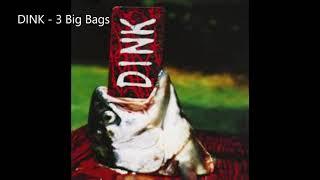 DINK - 3 Big Bags