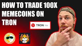 HOW TO TRADE 100x MEMECOINS ON TRON