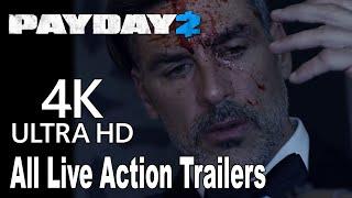 Payday 2 - All Live Action Trailers [4K]