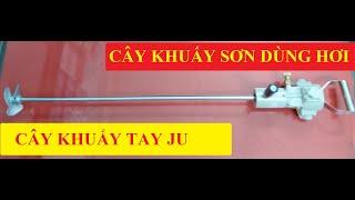 Máy khuấy sơn dùng hơi bằng tay JU | Dụng cụ khuấy sơn bằng tay | How to use Paint Agitator