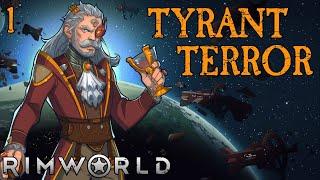 Rimworld Royalty: Tyrant Terror - Part 1: I Claim This Land… [Royalty DLC]