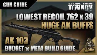 Lowest Recoil AK 103 GUN GUIDE 762x39 | Budget to Meta Builds | 12.10 | Escape From Tarkov EFT