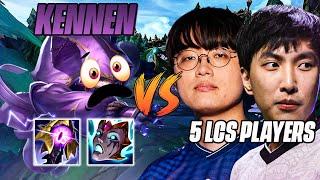 PLAYING KENNEN AGAINST 5 LCS PLAYERS!!