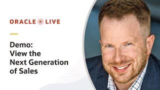 Oracle Fusion Sales live demo: view the next generation of sales | Oracle Live