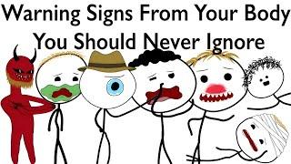 Warning Signs From Your Body You Should Never Ignore