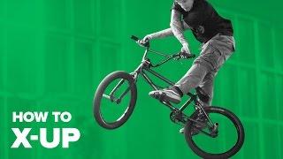 Как сделать икс-ап на BMX (How to X-Up BMX)