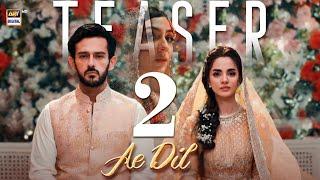 TEASER 2 | AE DIL | AZAAN SAMI KHAN | KOMAL MEER | HINA CHAUDHARY | COMING SOON | ARY DIGITAL