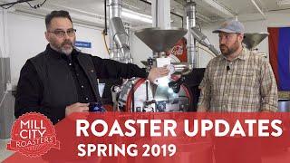 Spring 2019 Roaster Updates