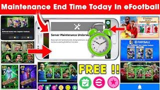 Maintenance End Time In eFootball 2025 | Pes Server Maintenance | Today Maintenance End Time