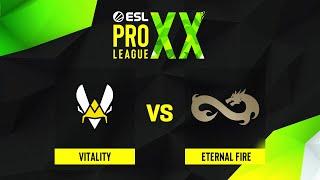 Vitality проти Eternal Fire | ESL Pro League Season 20