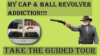 My Cap & Ball Revolver ADDICTION: Take the Guided Tour!!