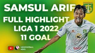 Full Highlight Goal Samsul Arif Liga 1 2022 Untuk Persebaya Surabaya