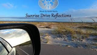 Travel Music Video - Sunrise Drive Reflections (produced by Keith Marlo)