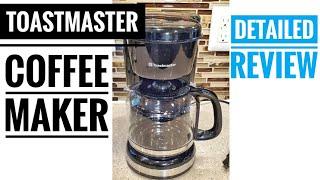 DETAILED REVIEW Toastmaster 12 Cup Coffee Maker TM-122CM